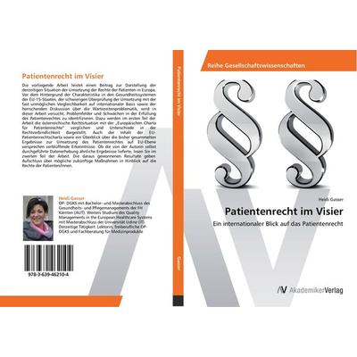Patientenrecht im Visier, Taschenbuch von Heidi Gasser, AV Akademikerverlag, 978-3-639-46210-4