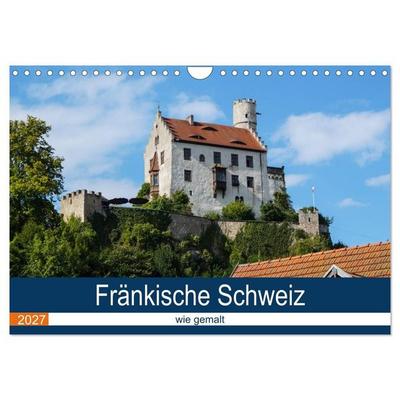 Fränkische Schweiz wie gemalt (Wandkalender 2027 DIN A4 quer), CALVENDO Monatskalender
