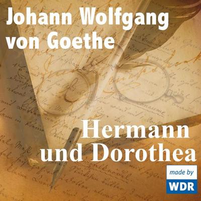 Hermann und Dorothea - Johann Wolfgang von Goethe, Audio, 4049709918106