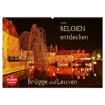 Belgien entdecken - Brügge und Leuven (Wandkalender 2027 DIN A2 quer), CALVENDO Monatskalender