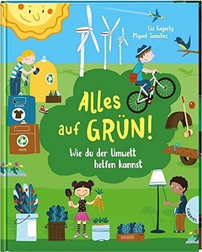 Liz Gogerly - Alles auf Grün!: Wie du der Umwelt helfen kannst - Preis vom 09.10.2026 07:28:09 h