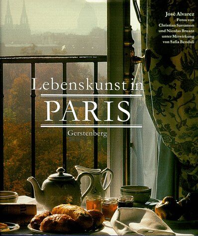 José Alvarez - Lebenskunst in Paris - Preis vom 11.10.2026 15:43:13 h
