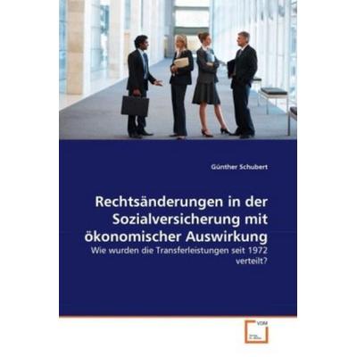 Schubert, G: Rechtsänderungen in der Sozialversicherung mit, Taschenbuch von Günther Schubert, VDM, 978-3-639-28958-9