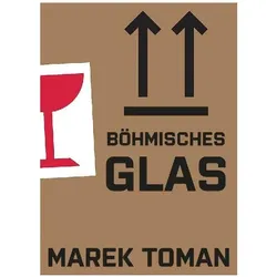 Böhmisches Glas, Belletristik von Marek Toman