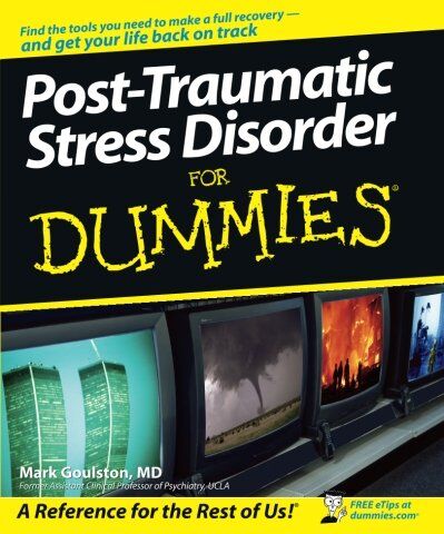 Mark Goulston - Post-Traumatic Stress Disorder for Dummies (For Dummies Series) - Preis vom 30.09.2026 09:01:18 h