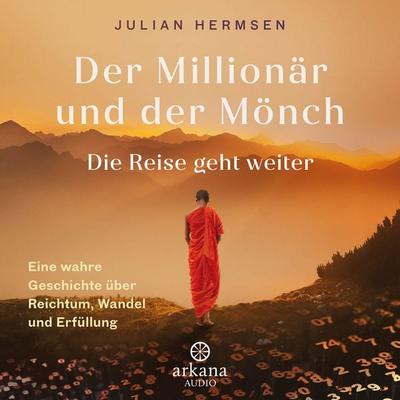 Der Millionär und der Mönch - Die Reise geht weiter - Julian Hermsen, Audio, 9783442349081