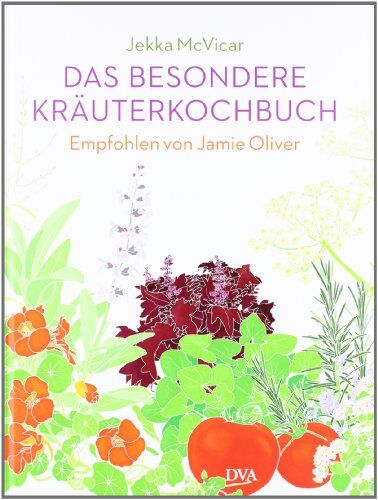 Jekka McVicar - Das besondere Kräuterkochbuch: Empfohlen von Jamie Oliver. - Mit einem Vorwort von Jamie Oliver - Preis vom 13.10.2026 19:28:25 h