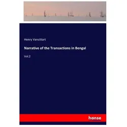 Narrative of the Transactions in Bengal, Belletristik von Henry Vansittart