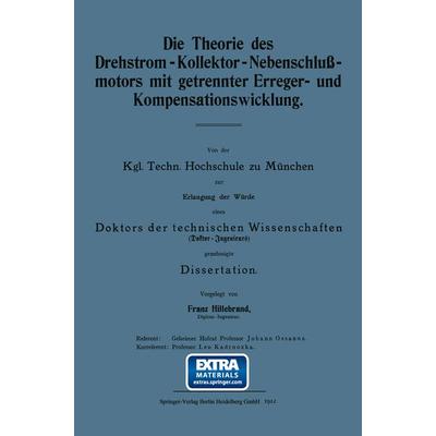 Die Theorie des Drehstrom-Kollektor-Nebenschlußmotors mit getrennter Erreger- und Kompensationswicklung, Taschenbuch von Franz Hillebrand, Springer