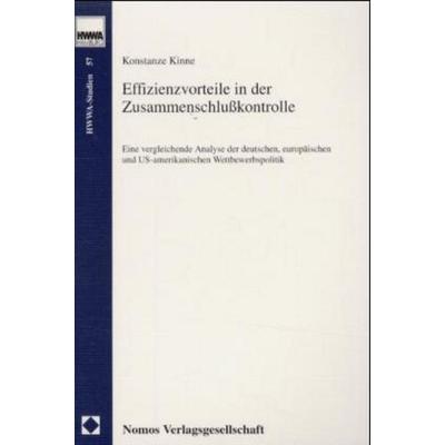 Effizienzvorteile in der Zusammenschlußkontrolle, Taschenbuch von Konstanze Kinne, Nomos, 978-3-7890-6715-0