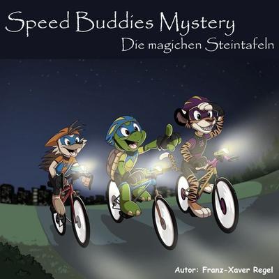 Speed Buddies Mystery - Die magischen Steintafeln - Franz-Xaver Regel, Audio, 4067248233184