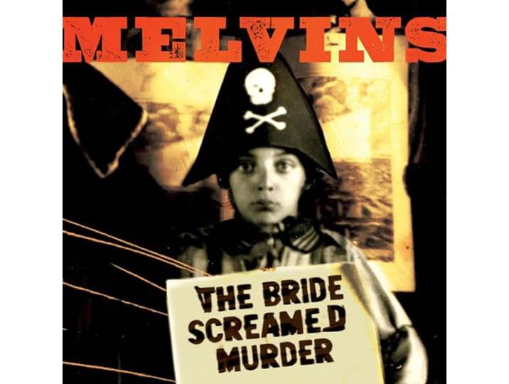 Melvins - The Bride Screamed Murder