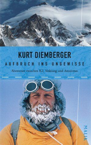 Kurt Diemberger - Aufbruch ins Ungewisse: Abenteuer zwischen K2, Sinkiang und Amazonas - Preis vom 13.10.2026 19:28:25 h