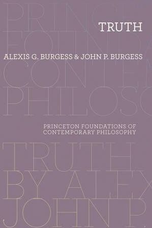 Burgess, Alexis G. - Truth (Princeton Foundations of Contemporary Philosophy) - Preis vom 14.10.2026 23:07:16 h