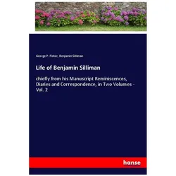 Life of Benjamin Silliman, Belletristik von George P. Fisher, Benjamin Silliman