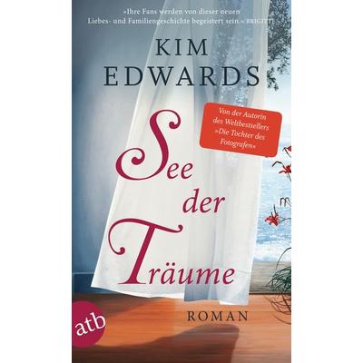 See der Träume, Taschenbuch von Kim Edwards, Aufbau TB