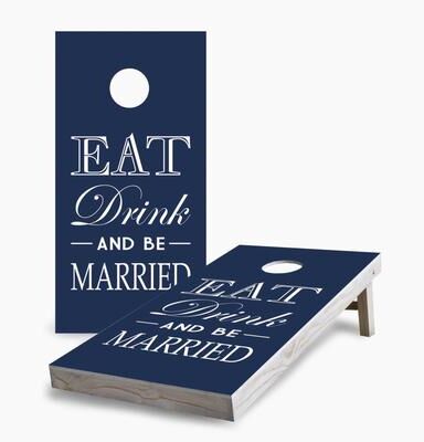 Skip's Garage Eat, Drink, and Be Married Cornhole Boards