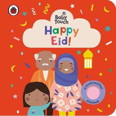 Baby Touch: Happy Eid!, Gebundene Ausgabe von Ladybird, Penguin Books UK, 978-0-241-46313-0