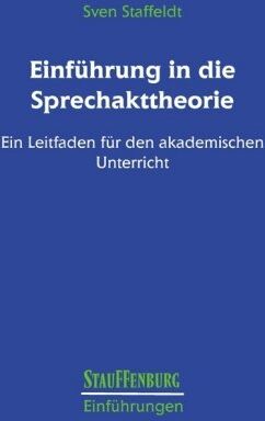 Sven Staffeldt - Einführung in die Sprechakttheorie: Ein Leitfaden für den akademischen Unterricht - Preis vom 30.09.2026 09:01:18 h