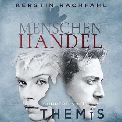 Sondereinheit Themis: Menschenhandel - Kerstin Rachfahl, Audio, 9783695624386