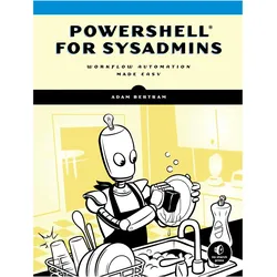 Automate the Boring Stuff with PowerShell, Fachbücher von Adam Bertram