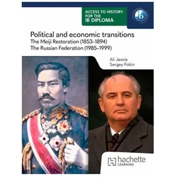 Access to History for the IB Diploma: Political and economic transitions: The Meiji Restoration, Schulbücher von Sergey Fokin, Jessie Ali