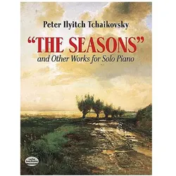 Seasons & Other Works For Solo, Fachbücher von Peter Ilyitch Tchaikovsky