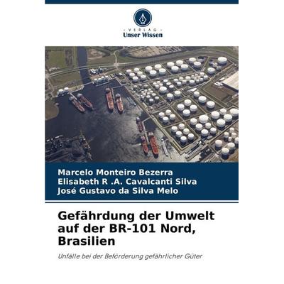Gefährdung der Umwelt auf der BR-101 Nord, Brasilien, Taschenbuch von Marcelo Monteiro Bezerra,Elisabeth R. . A. Cavalcanti Silva,José Gustavo da