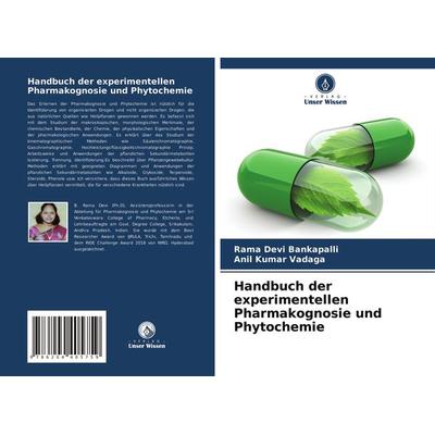 Handbuch der experimentellen Pharmakognosie und Phytochemie, Taschenbuch von Rama Devi Bankapalli,Anil Kumar Vadaga, Verlag Unser Wissen,