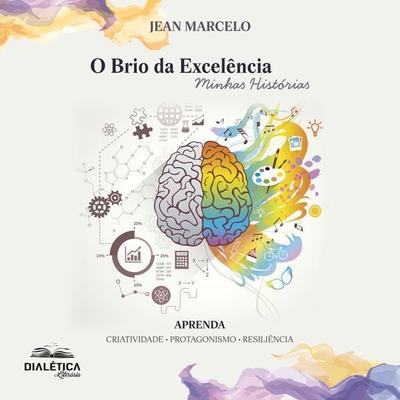 O Brio da Excelência - Jean Marcelo, Audio, 9786527401254