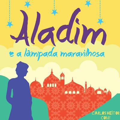 Aladim e a lâmpada maravilhosa - Carlos Heitor Cony, Audio, 9788579440458