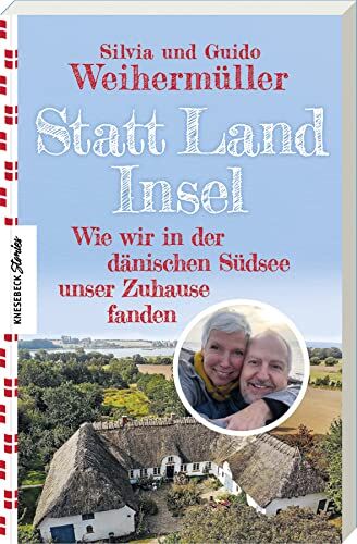 Silvia Weihermüller - Statt Land Insel: Wie wir in der dänischen Südsee unser Zuhause fanden - Preis vom 07.10.2026 11:45:10 h