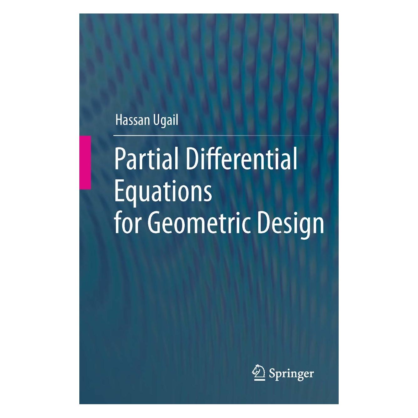 Springer Partial Differential Equations for Geometric Design (Englisch, Hardcover, Hassan Ugail) (9780857297839)