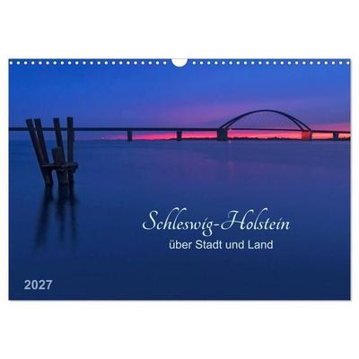 Schleswig-Holstein - über Stadt und Land (Wandkalender 2027 DIN A3 quer), CALVENDO Monatskalender