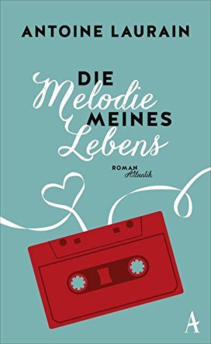 Antoine Laurain - Die Melodie meines Lebens - Preis vom 30.09.2026 09:01:18 h