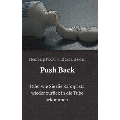 Push Back, Taschenbuch von Homberg Flöckli,Cora Halden, Tredition, 978-3-7439-2312-6