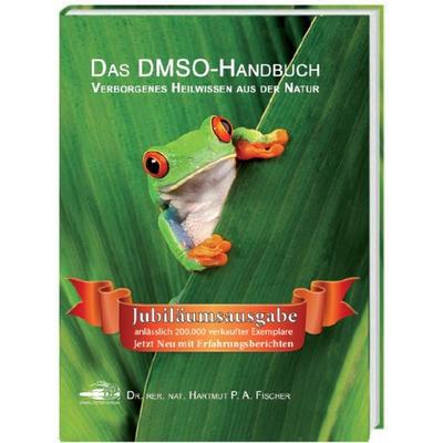 Das DMSO Handbuch, Gebundene Ausgabe von Hartmut P.A. Fischer, Daniel-Peter-Verlag, 978-3-910695-04-7