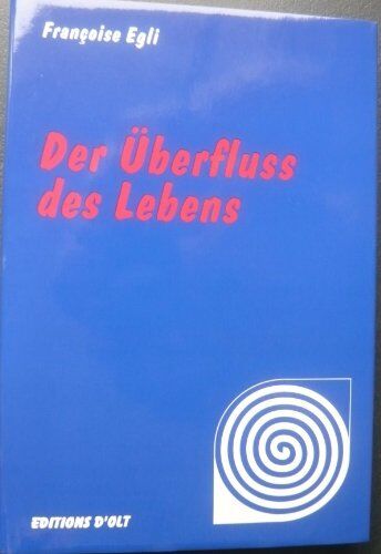 Françoise Egli - Der Überfluss des Lebens - Preis vom 17.10.2026 19:25:27 h