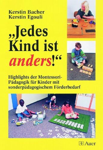 Kerstin Bacher - ' Jedes Kind ist anders!': Highlights der Montessori-Pädagogik für Kinder mit sonderpädagogischem Förderbedarf - Preis vom 11.10.2026 15:43:13 h
