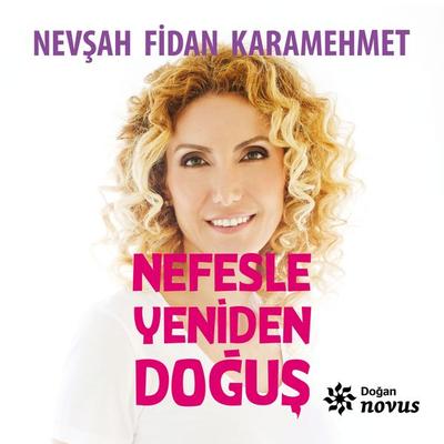 Nefesle Yeniden Doğuş - Nevşah Fidan, Audio, 9786050972795