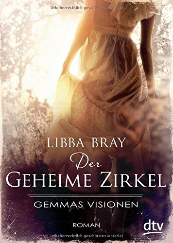 Libba Bray - Der geheime Zirkel I Gemmas Visionen: Roman - Preis vom 09.10.2026 07:28:09 h