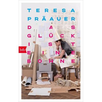 Das Glück ist eine Bohne, Taschenbuch von Teresa Präauer, btb, 978-3-442-77352-7