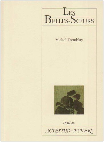Michel Tremblay - Les belles-soeurs - Preis vom 10.10.2026 11:48:34 h