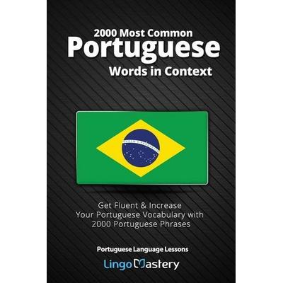 2000 Most Common Portuguese Words in Context: Get Fluent & Increase Your Portuguese Vocabulary with 2000 Portuguese Phrases, Taschenbuch von Lingo