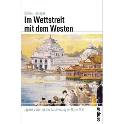 Im Wettstreit mit dem Westen, Taschenbuch von Daniel Hedinger, Campus, 978-3-593-39400-8