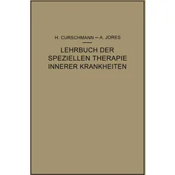 Lehrbuch der speziellen Therapie innerer Krankheiten, Fachbücher von Hans Curschmann, Arthur Jores