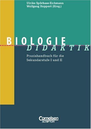 Wolfgang Ruppert - Fachdidaktik: Biologie-Didaktik: Praxishandbuch für die Sekundarstufe I und II: Praxishandbuch für die Sekundarstufe 1 und 2 - Preis vom 30.09.2026 09:01:18 h