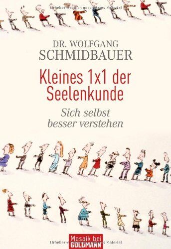 Schmidbauer, Dr. Wolfgang - Kleines 1x1 der Seelenkunde: Sich selbst besser verstehen - Preis vom 04.10.2026 03:51:26 h