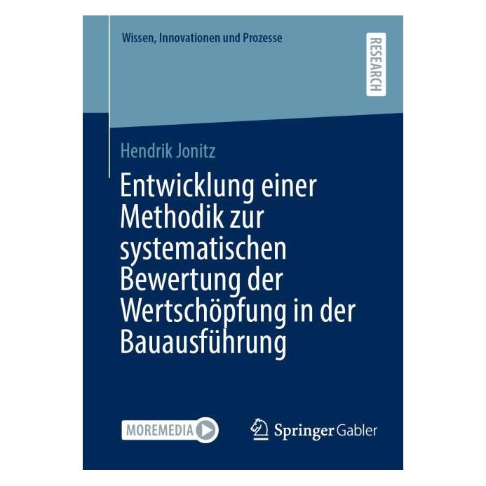 Springer Entwicklung einer Methodik zur systematischen Bewertung der Wertschöpfung in der Bauau (Deutsch, Softcover, Hendrik Jonitz) (54061468)