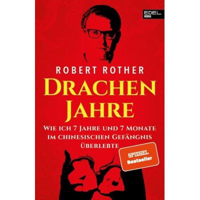 Drachenjahre, Taschenbuch von Robert Rother, Edel Books - ein Verlag der Edel Verlagsgruppe, 978-3-8419-0699-1